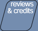 Reviews & Credits